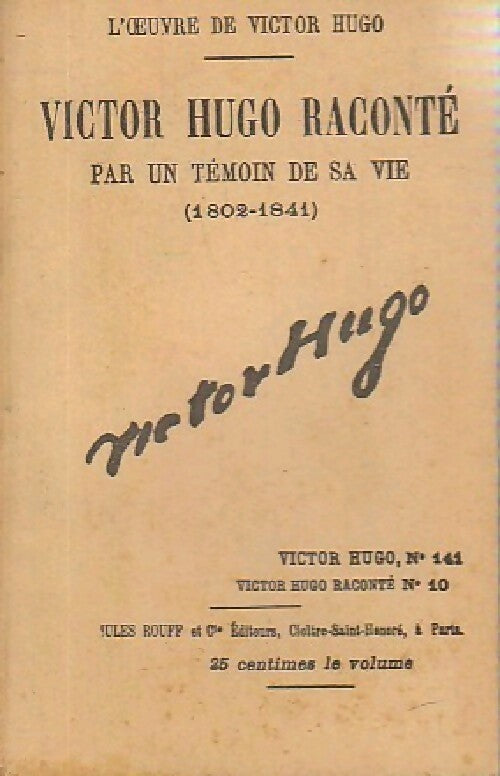 Livrenpoche : Victor Hugo raconté par un témoin de sa vie Tome X - Victor Hugo - Livre