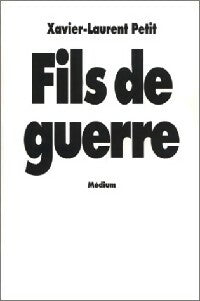 Livrenpoche : Fils de guerre - Xavier-Laurent Petit - Livre