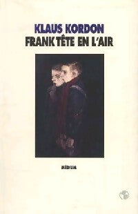 Frank tête en l'air - Klaus Kordon - Livre
