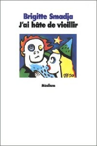Livrenpoche : J'ai hâte de vieillir - Brigitte Smadja - Livre
