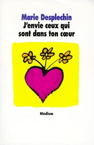 Livrenpoche : J'envie ceux qui sont dans ton coeur - Marie Desplechin - Livre