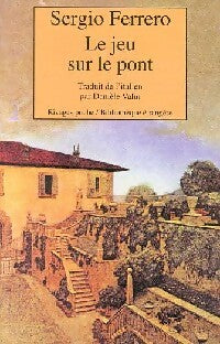 Livrenpoche : Le jeu sur le pont - Sergio Ferrero - Livre