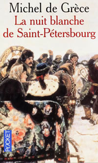 Livrenpoche : La nuit blanche de Saint-Pétersbourg - Michel De Grèce - Livre