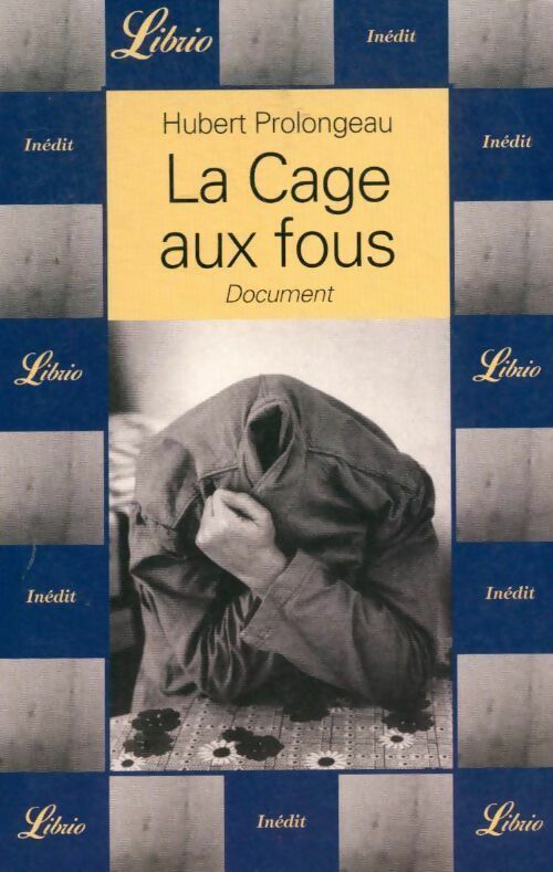 Livrenpoche : La cage aux fous - Hubert Prolongeau - Livre