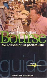 Livrenpoche : La bourse, se constituer un portefeuille - Jean-Pierre Gaillard - Livre