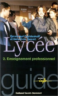 Livrenpoche : Lycée Tome II : Enseignement professionnel - Emmanuel Davidenkoff, Bénédicte Tassart - Livre