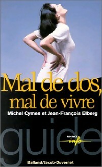 Livrenpoche : Mal de dos, mal de vivre - Michel Cymes, J.-F. Elberg - Livre