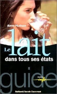 Livrenpoche : Le lait dans tous ses états - Anna Hudson - Livre