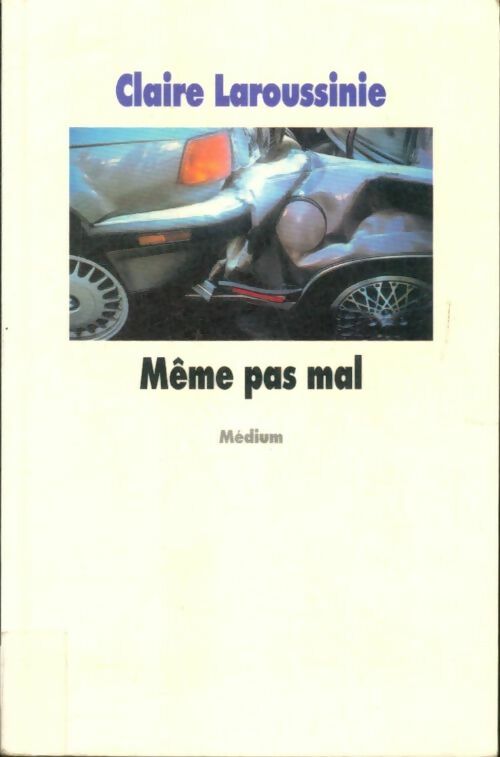 Livrenpoche : Même pas mal - Claire Laroussinie - Livre