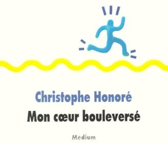 Livrenpoche : Mon coeur bouleversé - Christophe Honoré - Livre