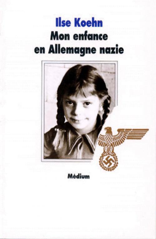Livrenpoche : Mon enfance en Allemagne Nazie - Ilse Koehn - Livre