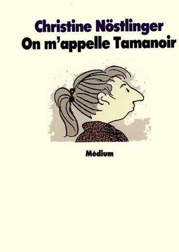 Livrenpoche : On m'appelle Tamanoir - Christine Nöstlinger - Livre