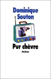 Livrenpoche : Pur chèvre - Dominique Souton - Livre