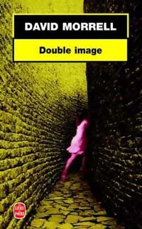 Livrenpoche : Double image - David Morrell - Livre
