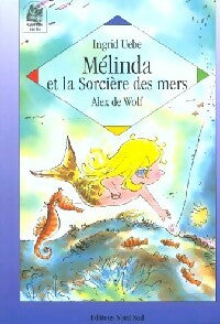 Livrenpoche : Mélinda et la Sorcière des mers - Ingrid Uebe - Livre