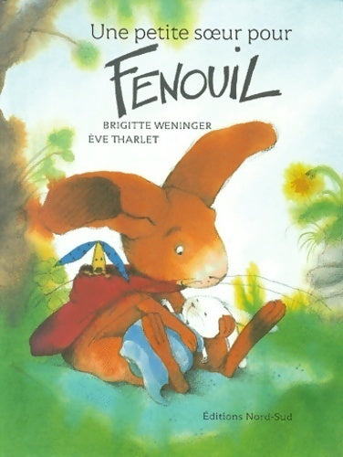 Livrenpoche : Une petite soeur pour Fenouil - Eve Tharlet - Livre