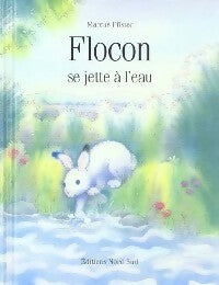 Livrenpoche : Flocon se jette à l'eau - Marcus Pfister - Livre