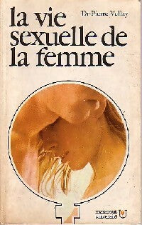 Livrenpoche : La vie sexuelle de la femme - Dr Pierre Vellay - Livre