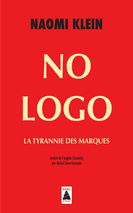 Livrenpoche : No logo : La tyrannie des marques - Naomi Klein - Livre