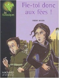 Livrenpoche : Fie-toi donc aux fées ! - Freddy Woets - Livre