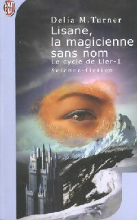 Livrenpoche : Le cycle de Ller Tome I : Lisane, la magicienne sans nom - Marshall Delia Turner - Livre