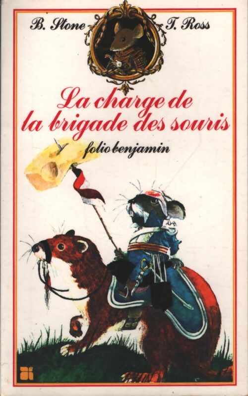 La charge de la brigade des souris - Bernard Stone - Livre