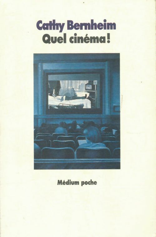 Livrenpoche : Quel cinéma ! - Cathy Bernheim - Livre