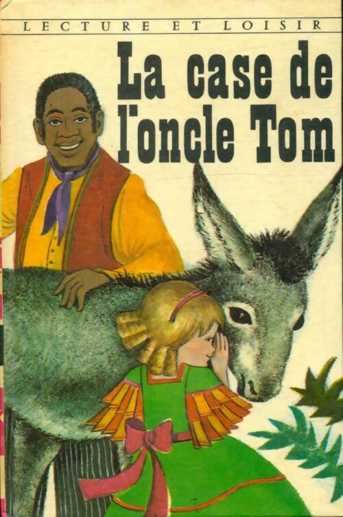 Livrenpoche : La case de l'oncle Tom - Harriet Beecher-Stowe - Livre
