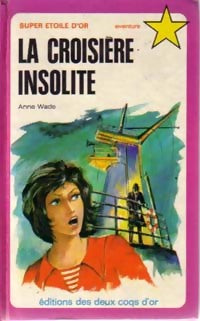 Livrenpoche : La croisière insolite - Anne Wade - Livre