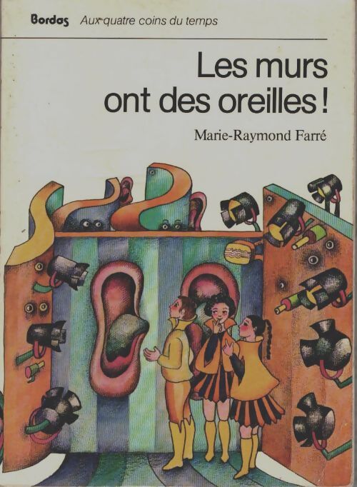 Livrenpoche : Les murs ont des oreilles ! - Marie-Raymond Farré - Livre