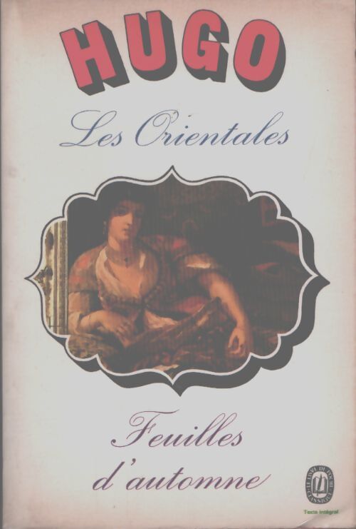 Les orientales / Les feuilles d'automne - Victor Hugo - Livre