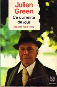 Livrenpoche : Journal Tome IX : Ce qui reste de jour (1966-1972) - Julien Green - Livre