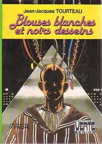 Livrenpoche : Blouses blanches et noirs desseins - Jean-Jacques Tourteau - Livre