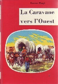 Livrenpoche : La caravane vers l'ouest - Emerson Hough - Livre
