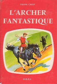 Livrenpoche : L'archer fantastique - Frank Crisp - Livre