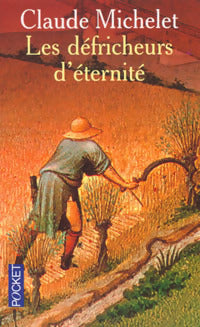 Livrenpoche : Les défricheurs d'éternité - Claude Michelet - Livre