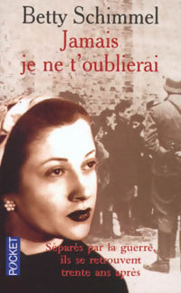 Livrenpoche : Jamais je ne t'oublierai - Betty Schimmel - Livre