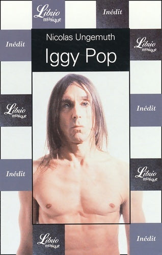 Livrenpoche : Iggy Pop - Nicolas Ungemuth - Livre