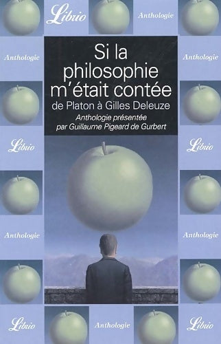 Livrenpoche : Si la philosophie m'était contée, de Platon à Deleuze - Guillaume Pigeard de Gurbert - Livre