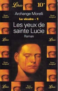 Livrenpoche : Le vicaire Tome I : Les yeux de Sainte Lucie - Archange Morelli - Livre