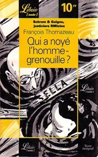 Livrenpoche : Qui a noyé l'homme-grenouille ? - François Thomazeau - Livre