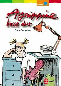 Livrenpoche : Agrippine bosse dur - Claire Bretécher - Livre