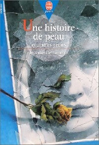 Livrenpoche : Une histoire de peau - Jeanne Benameur - Livre