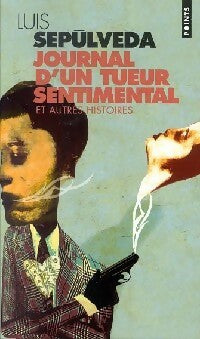 Livrenpoche : Le journal d'un tueur sentimental et autres récits - Luis Sepùlveda - Livre