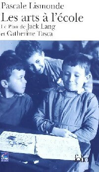 Livrenpoche : Les arts à l'école - Pascale Lismonde - Livre