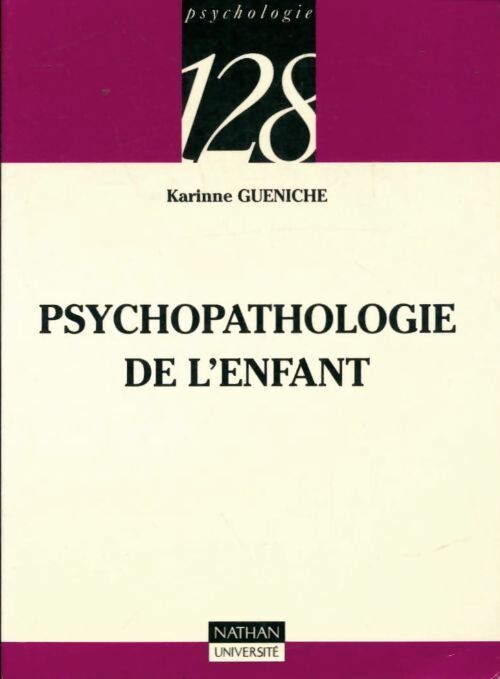 Psychopathologie de l'enfant - Karinne Gueniche - Livre