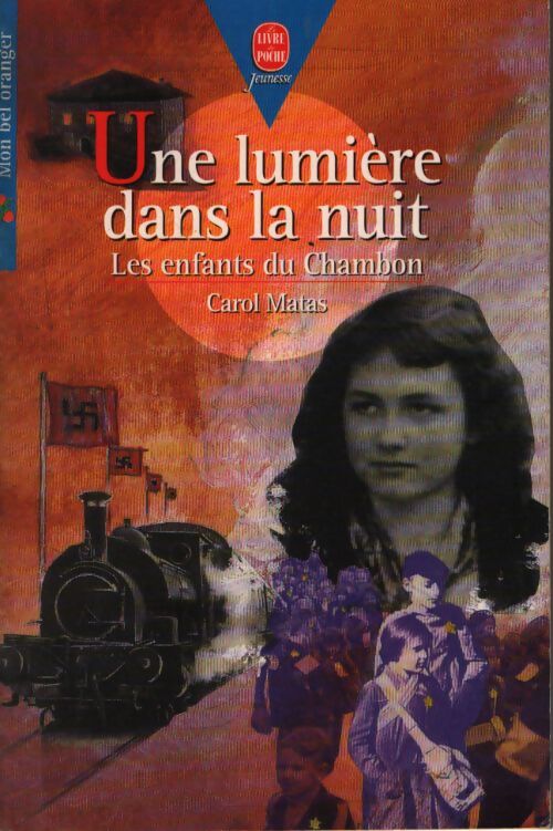 Une lumière dans la nuit. Les enfants du Chambon - Carol Matas - Livre