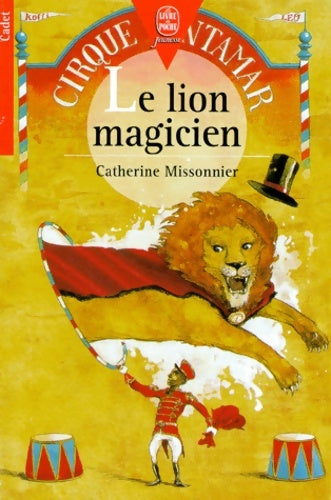 Le lion magicien - Catherine Missonnier -  Le Livre de Poche jeunesse - Livre