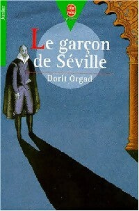 Livrenpoche : Le garçon de Séville - Dorit Orgad - Livre