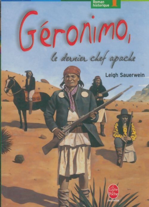 Livrenpoche : Géronimo, le dernier chef apache - Leigh Sauerwein - Livre